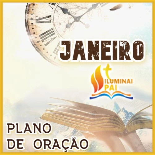 Plano de Oração para o mès de janeiro com as orações dos santos e devocionais.